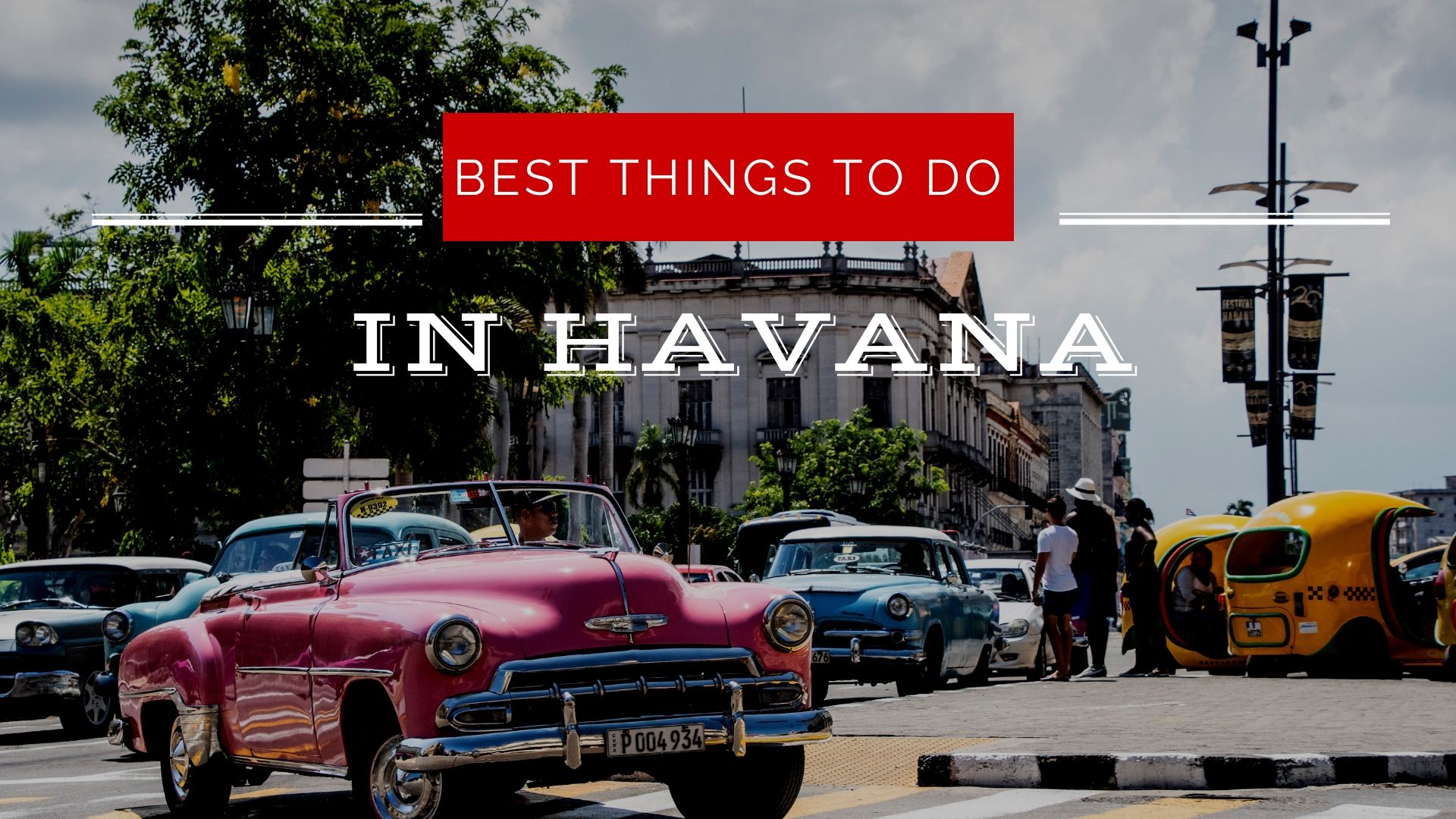 Les 9 meilleures choses à faire à La Havane Cuba