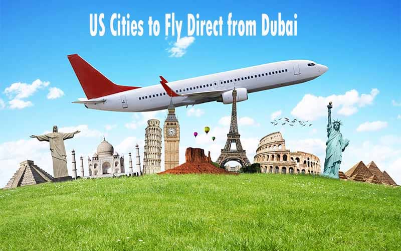 Des Émirats arabes unis vers les États-Unis – Villes américaines directement depuis Dubaï