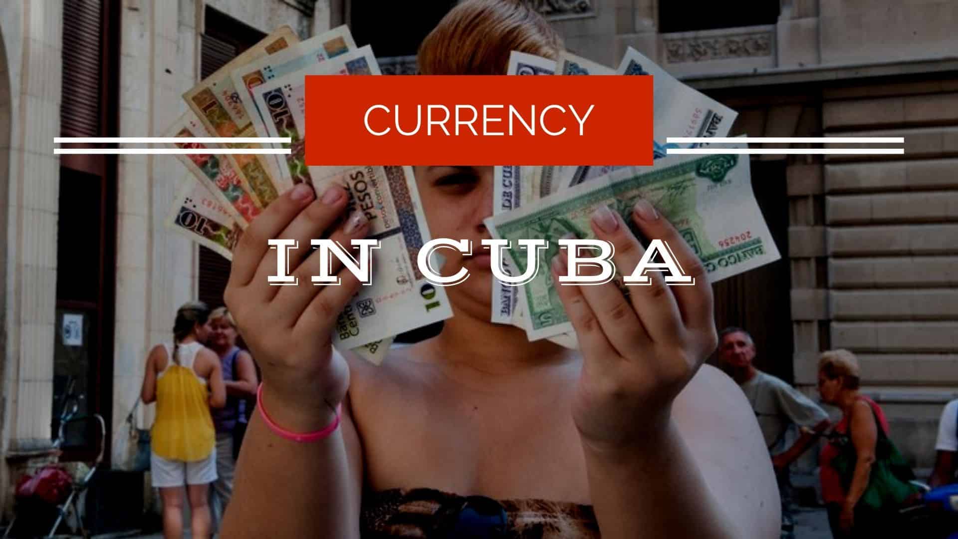 Tout ce que vous devez savoir sur l’argent et les devises à Cuba